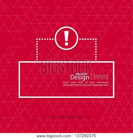 Exclamation mark blank template. Attention sign icon. Empty vector form.  information, text box, textbox on red background. Speech Bubbles.