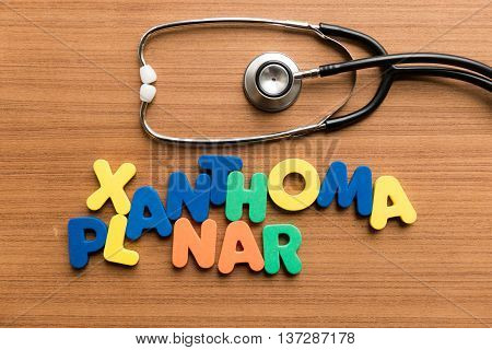 Xanthoma Planar Colorful Word With Stethoscope