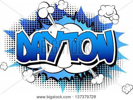Dayton - Comic book style word on comic book abstract background.
