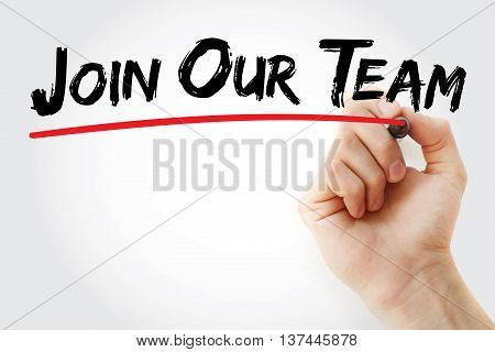 Hand Writing Join Our Team With Red Marker