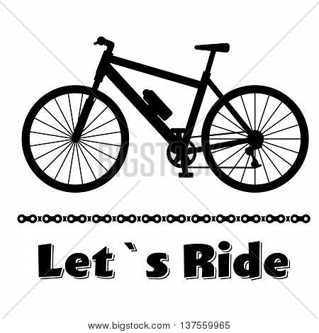 Minimalistic bike poster Let's Ride. Black mountain bicycle with a chain. Vector illustration on white background.