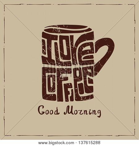 Coffee mug , Cup with Lettering  I love cofee.Hand painting logo, icon , grunge bascground .Retro Banner in a door and a passerby.Vector Illustration