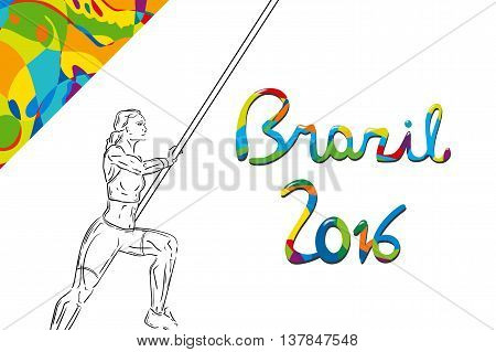 vector illustration of female doing pole valute. Lettering Brazil 2016.