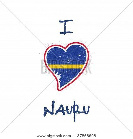 Nauruan Flag Patriotic T-shirt Design. Heart Shaped National Flag Nauru On White Background. Vector