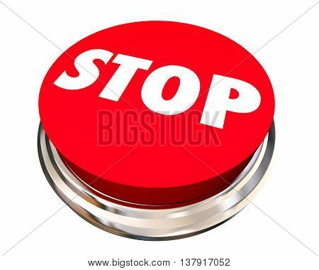 Stop Red Round Button End Cease Word 3d Illustration