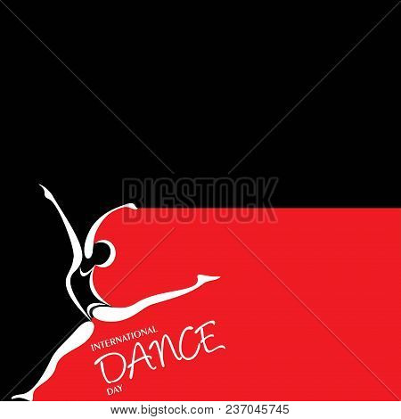 Vector Illustration Of International Dance Day, Design For Flyers, Magazines And Commercial Banners.