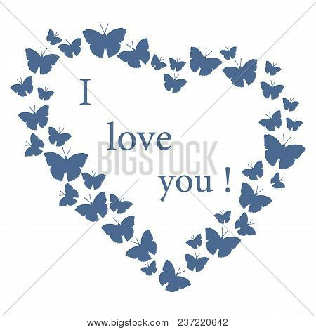 Butterflies In Hearts Valentine's Day. I Love You