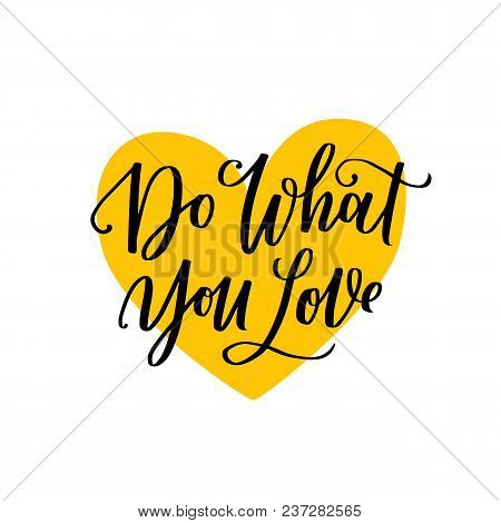 Lettering Vector Card. Motivational Quote. Sweet Cute Inspiration Typography On White Isolated Backg