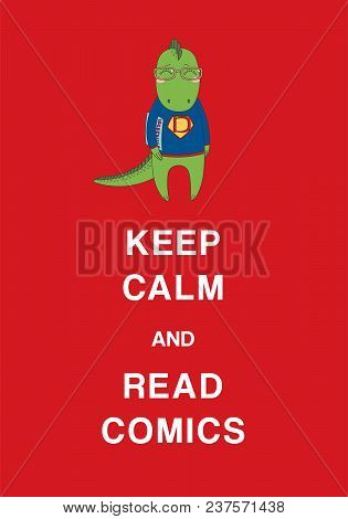 Typographic Poster With A Cute Hand Drawn Funny Cartoon Dragon In Glasses And Sweatshirt, Holding A 