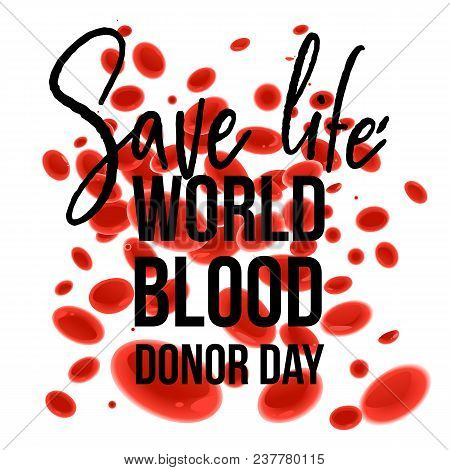 World Blood Donor Day Banner With Save Life Sign On White Background With Red Cartoon Blood Cells. I