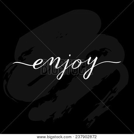 Enjoy Handwritten Word On A Chalkboard. Will Be Perfect For Cards, Restaurant Menu Etc.