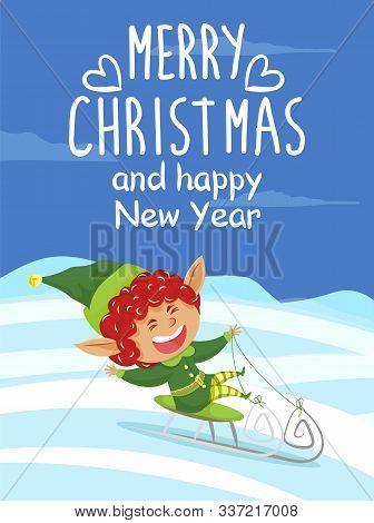 Merry Christmas And Happy New Year Greeting Card With Decorative Inscription. Elf Riding Sleigh Down