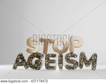 3d Render Of Text Stop Ageism. Social Problem Of Inequality Of Ages. Job Refusal For Elderly People.