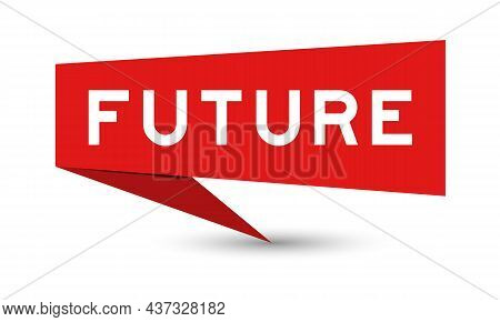 Red Color Speech Banner With Word Future On White Background