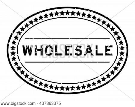 Grunge Black Wholesale Word Oval Rubber Seal Stamp On White Background