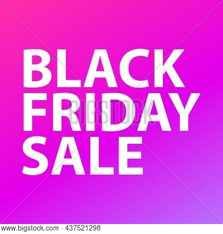 Black Friday Sale In Gradient. Black Friday Text In White With Gradient Background