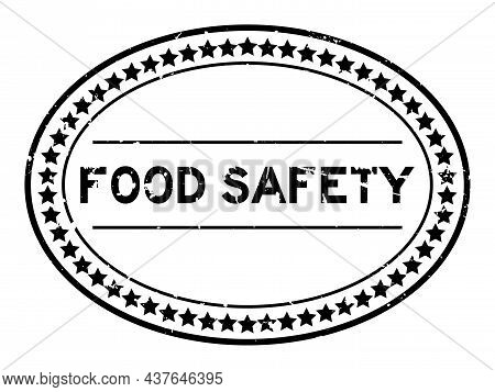 Grunge Black Food Safety Word Oval Rubber Seal Stamp On White Background