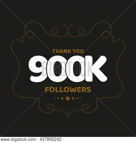 Thank You 900k Followers Post For Social Media Fans.