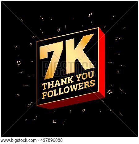 7k Thank You Followers. 7000 Followers Thanks Post.