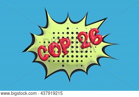 Cop 26 3d Comic Text In An Exploding Comic Speech Bubble