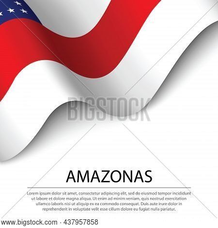 Waving Flag Of Amazonas Is A State Of Brazil On White Background. Banner Or Ribbon Vector Template