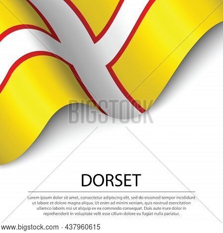Waving Flag Of Dorset Is A County Of England On White Background. Banner Or Ribbon Vector Template