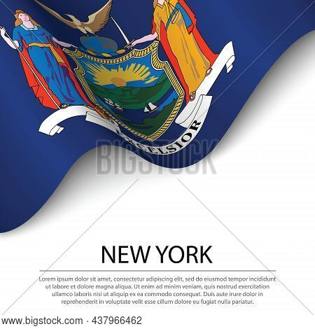 Waving Flag Of New York Is A State Of Usa On White Background. Banner Or Ribbon Vector Template