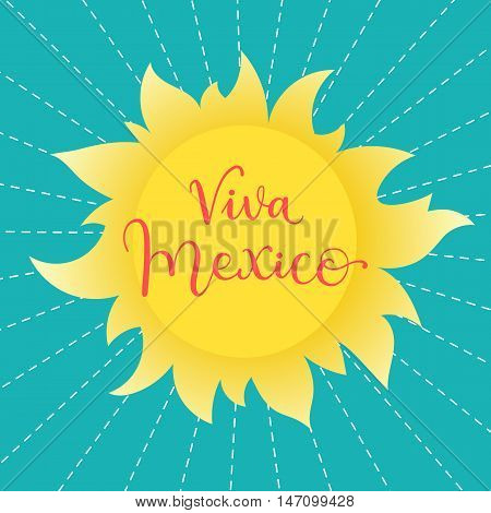 Viva Mexico, Typographic phrase on a sunny vector background.