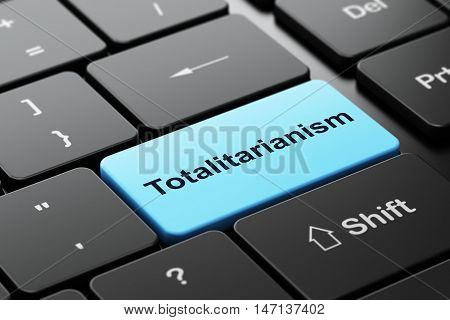 Politics concept: computer keyboard with word Totalitarianism, selected focus on enter button background, 3D rendering
