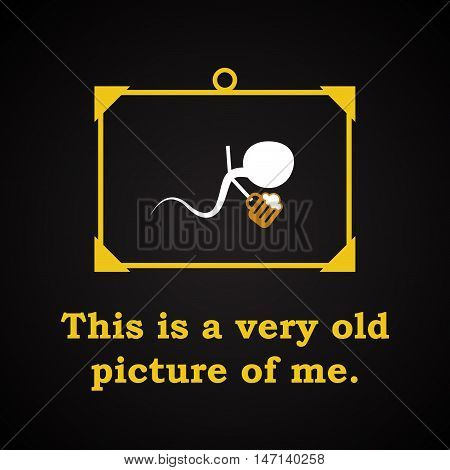 Picture of me with beer - funny inscription template