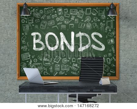 Bonds - Handwritten Inscription by Chalk on Green Chalkboard with Doodle Icons Around. Business Concept in the Interior of a Modern Office on the Gray Concrete Wall Background. 3D.