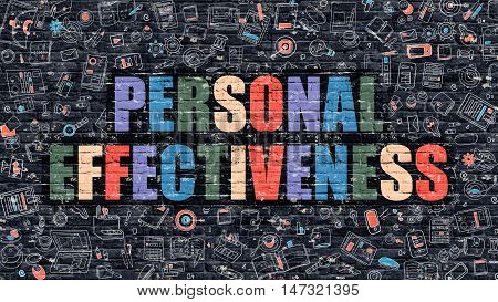 Personal Effectiveness Concept. Modern Illustration. Multicolor Personal Effectiveness Drawn on Dark Brick Wall. Doodle Icons. Doodle Style of  Personal Effectiveness Concept.