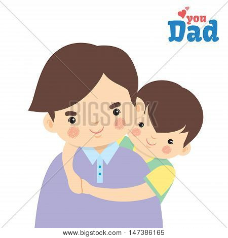 Father and son hugging together isolated on white background. Cartoon vector illustration.
