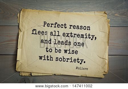  Moliere (French comedian) quote.
 People don't mind being mean; but they never want to be ridiculous.