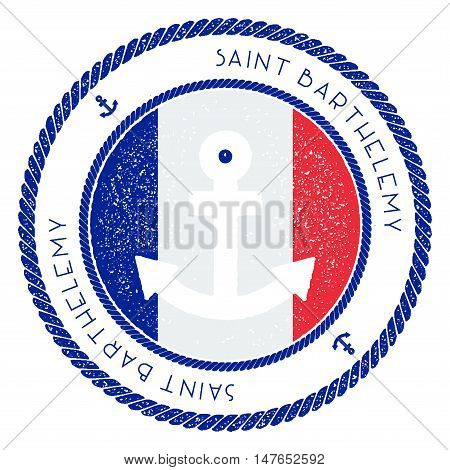 Nautical Travel Stamp With Saint Barthelemy Flag And Anchor. Marine Rubber Stamp, With Round Rope Bo