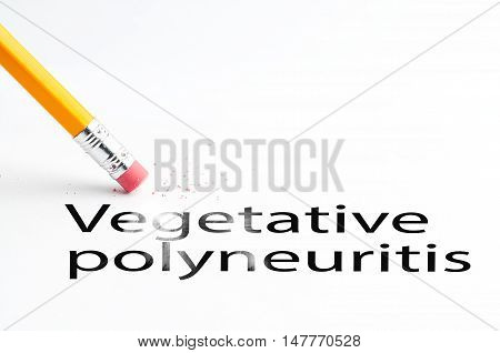 Closeup of pencil eraser and black vegetative polyneuritis text. Vegetative polyneuritis. Pencil with eraser.