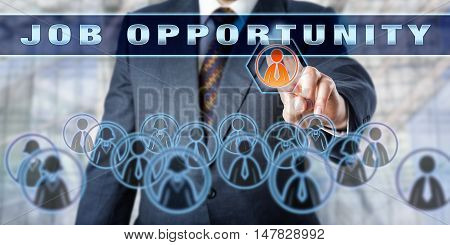 Unrecognizable human resources manager pressing the words JOB OPPORTUNITY onscreen. One single selected candidate is highlighted. Business concept for filling a job opening with a suitable applicant.