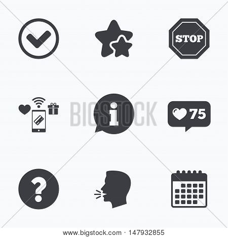 Information icons. Stop prohibition and question FAQ mark signs. Approved check mark symbol. Flat talking head, calendar icons. Stars, like counter icons. Vector