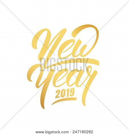 New Year. Happy New Year 2019 Hand Lettering Label. Hand Drawn Logo For New Year Card, Poster, Desig