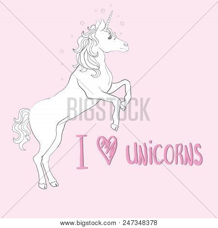 Unicorns Are Real Quote, Vector Illustration Drawing. Cute Unicorn Graphic Print.