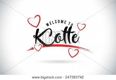 Kotte Welcome To Word Text With Handwritten Font And Red Love Hearts Vector Image Illustration Eps.