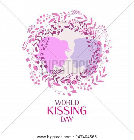 World Kiss Day. Hand Drawn Lettering. Flower Frame. Template Poster, Greeting Card.vector  Illustrat