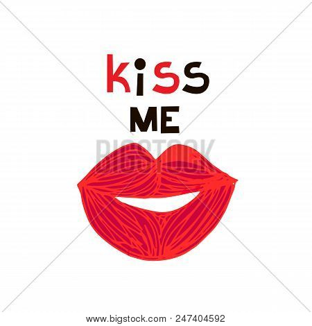 Kiss Me. Red Lips. World Kiss Day. Hand Drawn Lettering. Template Poster, Greeting Card.vector  Illu