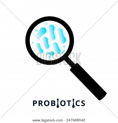 Probiotics Bacterias. Therapeutic Bacteria Organisms Zoom. Healthy Nutrition Ingredien With Letterin