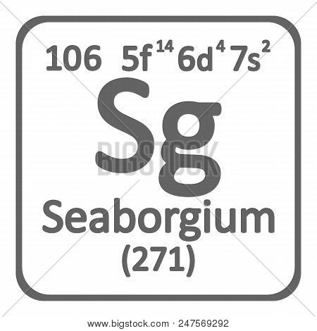 Periodic Table Element Seaborgium Icon On White Background. Vector Illustration.