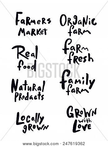 Set Of Hand Drawn Lettering Quotes About Farm Products. Design Concept For Farm Market, Eco