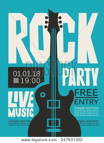 Vector Poster Or Banner For Rock Party With Live Music With An Electric Guitar And Place For Text. R