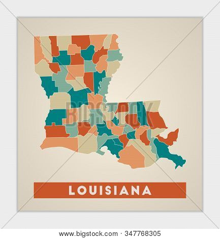 Louisiana Poster. Map Of The Us State With Colorful Regions. Shape Of Louisiana With Us State Name.