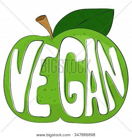 The Text Vegan On A Green Cartoon Apple, Vector Stamp With Hand Drawn Illustration.
