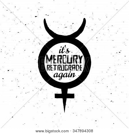 Mercury Retrograde Symbol, Warning, Planet Sign, Vector Illustration